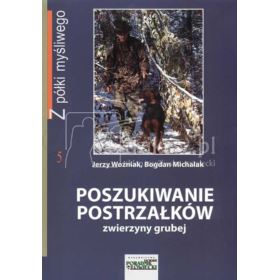 Książka Poszukiwanie postrzałków zwierzyny grubej