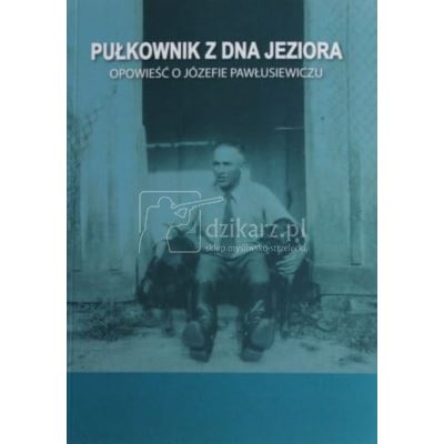 Książka Pułkownik Z dna Jeziora