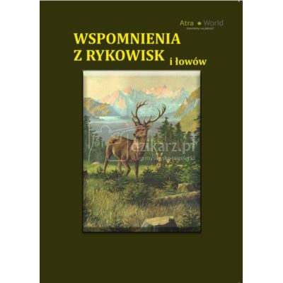 Książka Wspomnienia z rykowisk i łowów